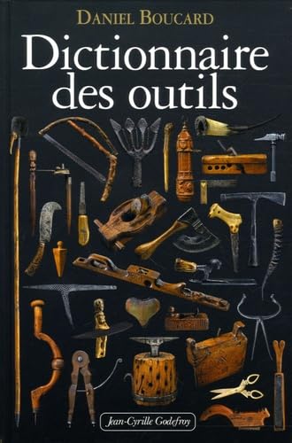 Beispielbild fr Dictionnaire Des Outils zum Verkauf von RECYCLIVRE