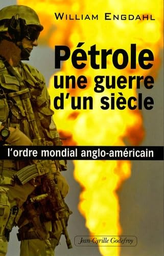 9782865532001: Ptrole, une guerre d'un sicle : L'ordre mondial anglo-amricain