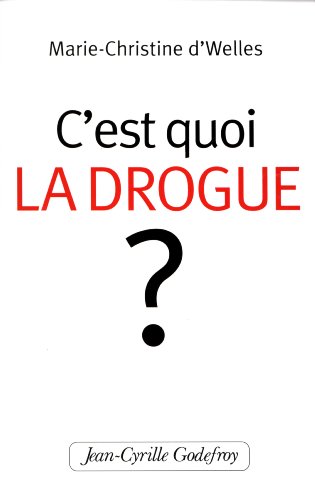Beispielbild fr C'est Quoi La Drogue ? zum Verkauf von RECYCLIVRE