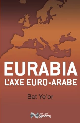 9782865532636: Eurabia: L'axe euro-arabe