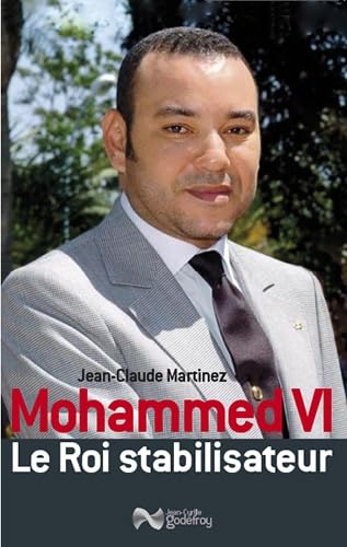 Imagen de archivo de MOHAMMED VI LE ROI STABILISATEUR (RV) a la venta por pompon