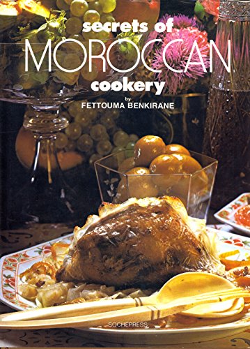 Imagen de archivo de Secrets of Moroccan Cookery a la venta por ThriftBooks-Atlanta