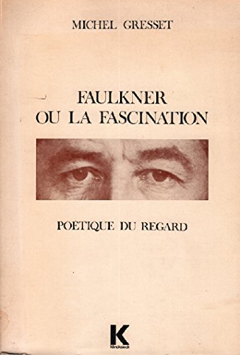 Stock image for Gresset,faulkner ou la fascination for sale by medimops