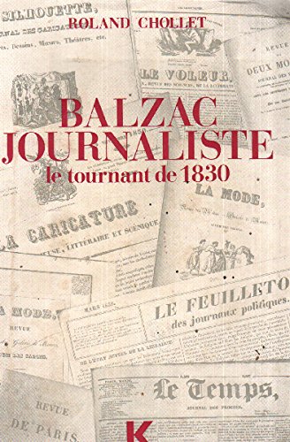 Beispielbild fr Balzac journaliste / Le tournant de 1830 zum Verkauf von LeLivreVert