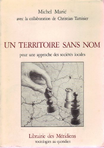 Un Territoire sans nom (9782865630363) by MariÃ©, Michel
