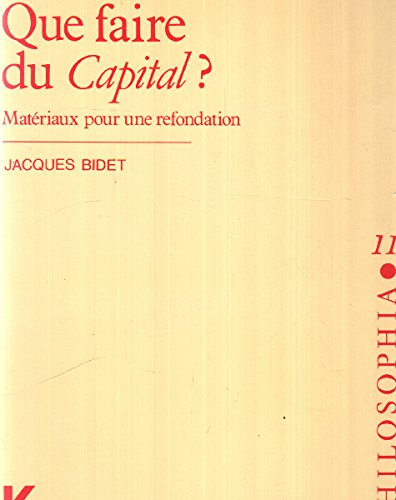9782865631070: Que faire du capital ?: Matriaux d'une refondation du marxisme