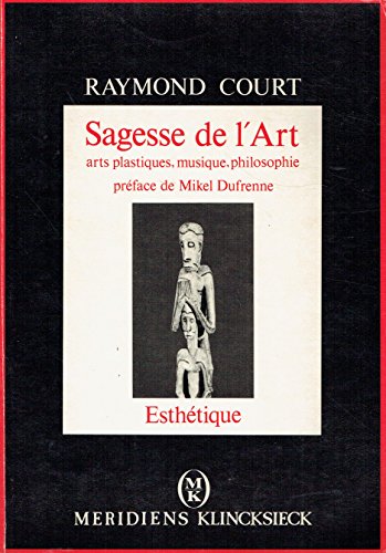 Beispielbild fr Sagesse de l'art / arts plastiques, musique, philosophie zum Verkauf von Ammareal