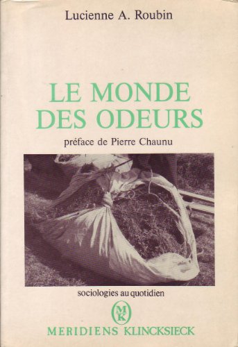 9782865632428: Le monde des odeurs : Dynamique et fonctions du champ odorant