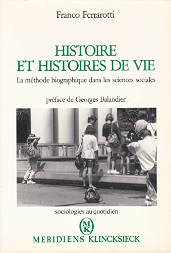 Beispielbild fr Histoire et histoires de vie / la methode biographique dans les sciences sociales zum Verkauf von Ammareal