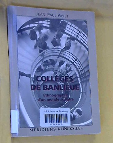 Beispielbild fr Collges de banlieue: Ethnographie d'un monde scolaire zum Verkauf von medimops