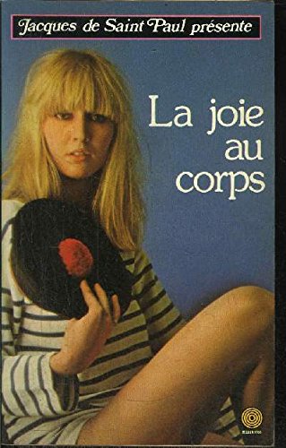 9782865640256: La Joie au corps (Collection Jacques de Saint-Paul)
