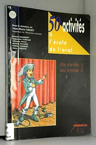 Beispielbild fr 50 Activits  l'cole de l'oral : Du Cycle 1 au Cycle 3 zum Verkauf von Ammareal