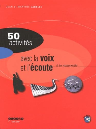 Beispielbild fr Activits avec la voix et l'coute  la maternelle : Pour dvelopper la sensibilit, l'imagination, la cration (1CD audio) zum Verkauf von medimops