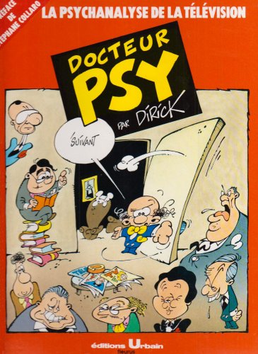 9782865740109: DOCTEUR PSY : LA PSYCHANALYSE DE LA TELEVISION: La Psychanalyse de la tlvision (DOCTEUR PSY, 2)