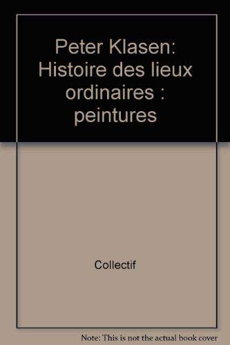 Peter Klasen, histoire de lieux ordinaires, peintures