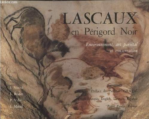 Beispielbild fr Lascaux en Perigord noir: Environnement, art parietal et conservation (French Edition) zum Verkauf von Wonder Book