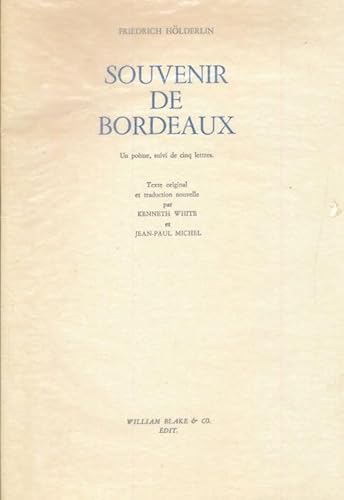 Souvenir de Bordeaux: Un poeÌ€me, suivi de cinq lettres (French Edition) (9782865770595) by HoÌˆlderlin, Friedrich