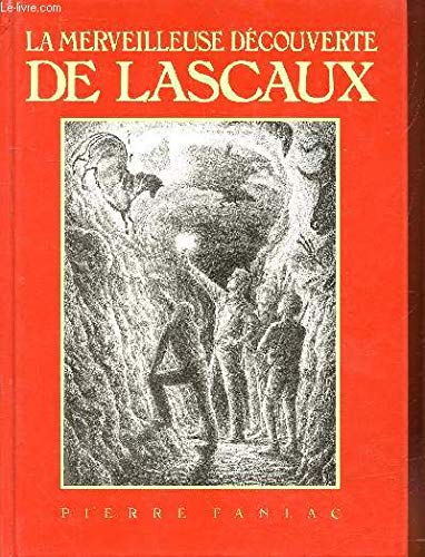 Beispielbild fr La merveilleuse dcouverte de lascaux zum Verkauf von Ammareal