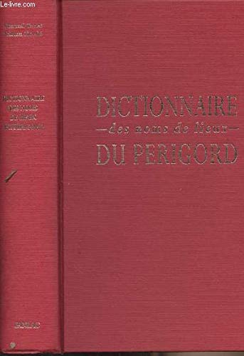 Beispielbild fr Dictionnaire des noms de lieux du Prigord zum Verkauf von medimops