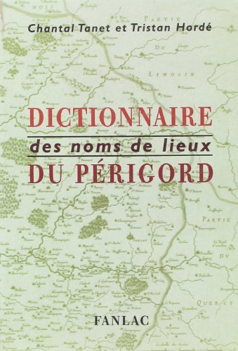 Beispielbild fr Dictionnaire des noms de lieux du Prigord - Seconde dition revue et augmente. zum Verkauf von Le-Livre