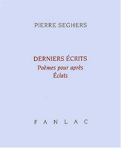 9782865772278: Derniers ecrits (poemes pour aprs - eclats)