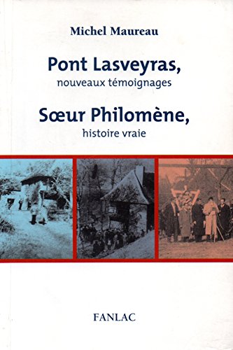 Beispielbild fr Pont Lasveyras : histoires vraies : Soeur philomne : histoire vraie zum Verkauf von Ammareal