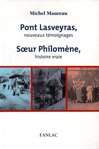Imagen de archivo de Pont Lasveyras : histoires vraies : Soeur philomne : histoire vraie a la venta por Ammareal