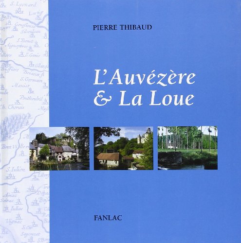 Beispielbild fr L'Auvezere et la Loue zum Verkauf von medimops