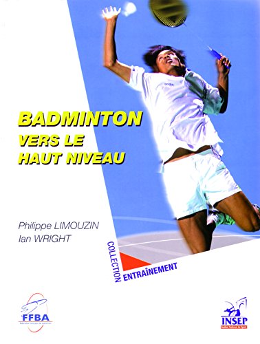 Imagen de archivo de Badminton vers haut niveau a la venta por Ammareal