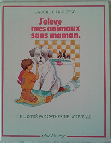 Beispielbild fr J'lve mes animaux sans maman zum Verkauf von Ammareal
