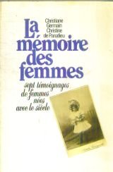 Stock image for LA MEMOIRE DES FEMMES. Sept tmoignages de femmes nes avec le sicle for sale by Ammareal
