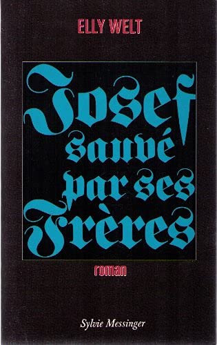 Beispielbild fr Josef sauv par ses fr res [Paperback] Elly Welt zum Verkauf von LIVREAUTRESORSAS