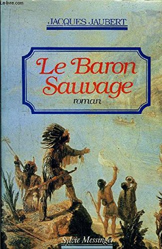 9782865830695: Le baron sauvage: Roman (French Edition)