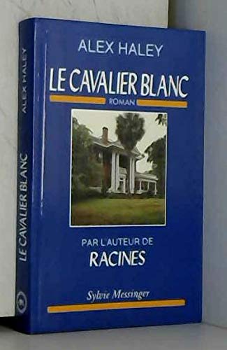 Stock image for Le Cavalier blanc for sale by Ammareal