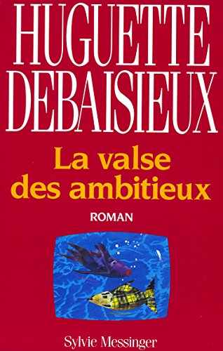 9782865831456: La valse des ambitieux: Roman (French Edition)