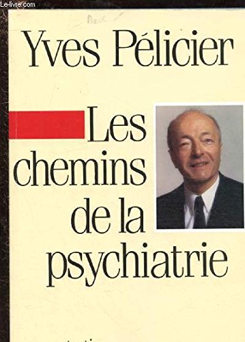 Les chemins de la psychiatrie