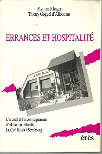 Beispielbild fr Errances et hospitalit : L'accueil et l'accompagnement d'adultes en difficult, la Cit Relais  Strasbourg zum Verkauf von medimops