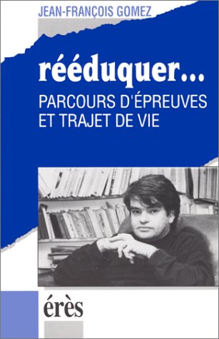 Stock image for Rduquer: Parcours d'preuves et trajet de vie for sale by Ammareal