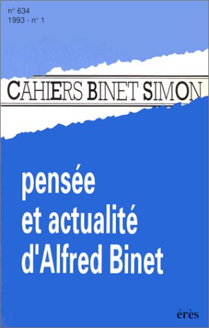 Imagen de archivo de Cahiers Binet -Simon N.1-93 La Pensee Et L'Actualite D'Alfred Binet a la venta por Chapitre.com : livres et presse ancienne