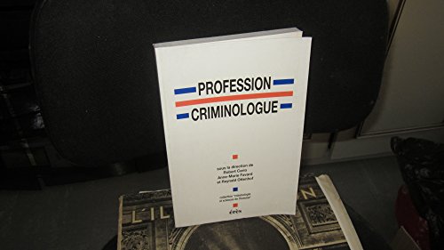 Beispielbild fr Profession criminologue : spcialisation ou professionnalisation? : actes du XVIIIme congrs de l'Association franaise de criminologie. zum Verkauf von Kloof Booksellers & Scientia Verlag