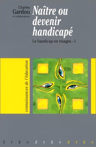 Stock image for Le Handicap En Visages. Vol. 1. Natre Ou Devenir Handicap for sale by RECYCLIVRE