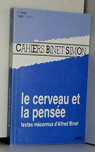 Imagen de archivo de Cahiers Binet-simon, N 650. Le Cerveau Et La Pense : Textes Mconnus D'alfred Binet a la venta por RECYCLIVRE