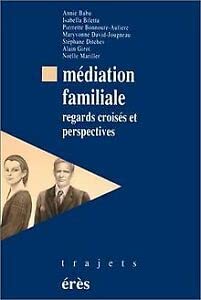 Beispielbild fr Mediation familiale , regards croises et perspectives. zum Verkauf von Books+