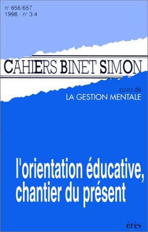 Imagen de archivo de Cahiers Binet-simon, N 656-657. L'orientation ducative, Chantier Du Prsent a la venta por RECYCLIVRE