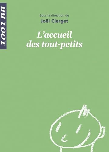 Beispielbild fr L'accueil des tout-petits zum Verkauf von Ammareal