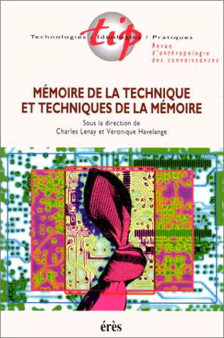 9782865866557: Technologies/Ideologies/Pratiques Volume 13 N 2 : Memoire De La Technique Et Techniques De La Memoire
