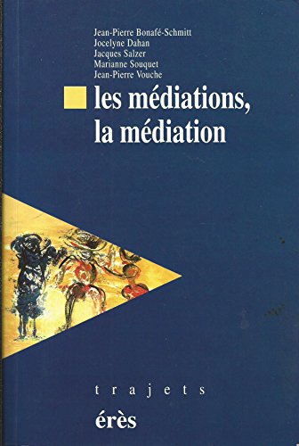 Beispielbild fr Les Mdiations, la mdiation zum Verkauf von Ammareal