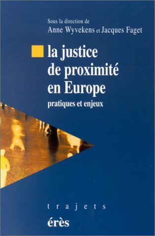 Beispielbild fr La Justice de proximit en Europe : Pratique et enjeux zum Verkauf von Librairie Le Lieu Bleu Paris