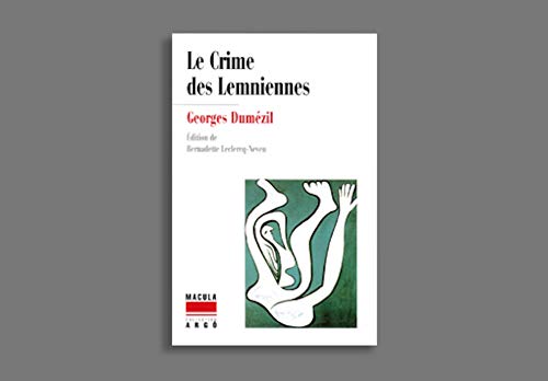 Beispielbild fr Le Crime Des Lemniennes : Rites Et Lgendes Du Monde gen zum Verkauf von RECYCLIVRE