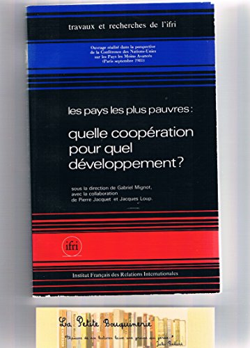 Beispielbild fr Les Pays les plus pauvres : Quelle coopration pour quel dveloppement (Travaux et recherches de l'IFRI) zum Verkauf von Ammareal